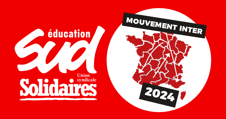 Read more about the article Mutations inter 2024 : SUD éducation vous informe !